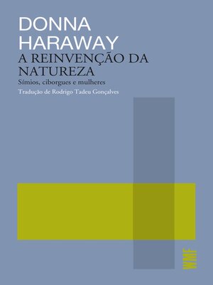 cover image of A reinvenção da natureza--Símios, ciborgues e mulheres